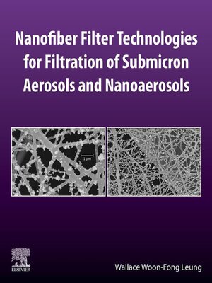 cover image of Nanofiber Filter Technologies for Filtration of Submicron Aerosols and Nanoaerosols